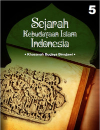 Sejarah Kebudayaan Indonesia jilid 5 : Khasanah Budaya Bendawi