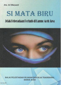 Si Mata Biru (Jejak Keberadaan Portugis di Lamno Aceh Jaya)