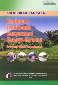 Folklor Nusantara: Ungkapan Tradisional Masyarakat Melayu Natuna Provinsi Riau Kepulauan