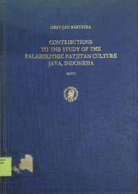 Contributions to the study of the Palaeolithic Patjitan Culture Java, Indonesia. Part I