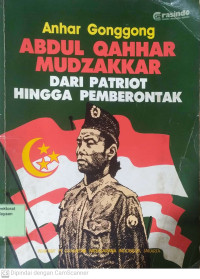 Abdul qahhar mudzakkar dari Patriot hingga Pemberontak