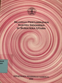 Sejarah Pertumbuhan Sastra Indonesia di Sumatera Utara