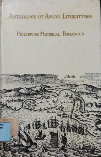 Anthology of ASEAN Literatures : Philippine Metrical Romances