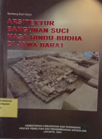 Arsitektur Bangunan Suci Masa Hindu-Budha di Jawa Barat