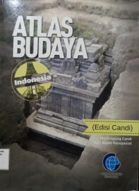 Atlas Budaya Indonesia (Edisi Candi)