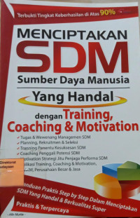 Menciptakan SDM yang Handal dengan Training, Coaching & Motivation