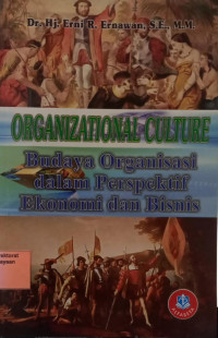 Organizational Culture Budaya Organisasi dalam Perspektif Ekonomi dan Bisnis