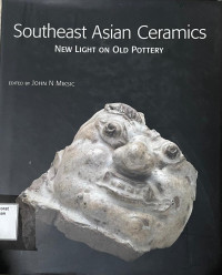 Southeast Asian Ceramics New Light On Old Pottery