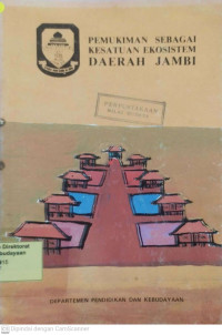 Pemukiman Sebagai Kesatuan Ekosistem Daerah Jambi
