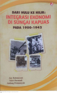 Dari Hulu ke Hilir: Integrasi Ekonomi di Sungai Kapuas pada 1900 - 1942