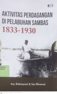 Aktivitas Perdagangan di Pelabuhan Sambas 1833-1930