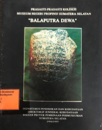 Prasasti-Prasasti Koleksi Museum Negeri Propinsi Sumatera Selatan 