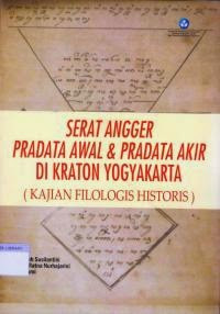 Serat Angger Pradata Awal & Pradata Akir di Kraton Yogyakarta ( Kajian Filologis Historis)