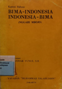 Kamus Bahasa Bima-Indonesia : Indonesia-Bima ( Nggahi Mbojo)