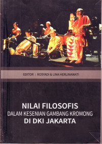 Nilai Filosofis Dalam Kesenian Gambang Kromong Di DKI Jakarta
