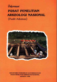 Informasi Pusat Penelitian Arkeologi Nasional (Puslit Arkenas)