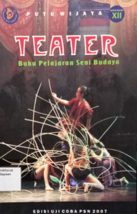 Teater: Buku Pelajaran Seni Budaya untuk kelas XII