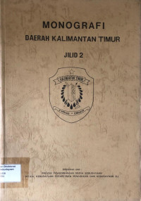 Monografi Daerah Kalimantan Timur (Jilid 2)