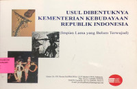 Usul dibentuknya Kementerian Kebudayaan Republik Indonesia : (Impian Lama yang belum terwujud)
