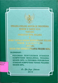 Undang-undang Republik Indonesia Nomor 5 Tahun 2014 Tentang Aparatur Sipil Negara & Surat Kepala Badan Kepegawaian Negara Nomor: K.26-30/V.7-3/99 Tentang Batas Usia Pensiun Pegawai Negeri Sipil