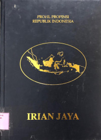 Profil Propinsi Republik Indonesia : Irian Jaya