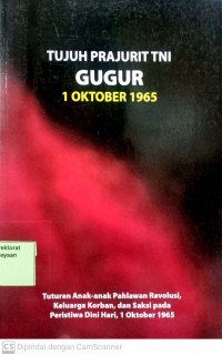 Tujuh Prajurit TNI Gugur 1 Oktober 1965