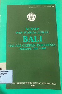 Konsep Dan Warna Lokal Bali Dalam Cerpen Indonesia Priode 1920-1960