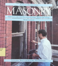 Respectful Rehabilitation Masonry: How to care for old and historic brick and stone