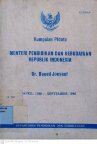 Kumpulan Pidato Menteri Pendidikan dan Kebudayaan Republik Indonesia Dr. Daoed Joesoef April 1980 - September 1980