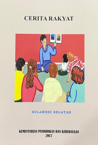 Analisis Konteks Pengetahuan Tradisional dan Ekspresi Budaya Tradisional Berbasis Muatan Lokal di Sulawesi Selatan:  Cerita Rakyat