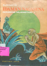 Idaman Nagasena: Dongeng-Dongen Muangthai I