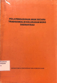 Image of Pola Pengasuhan Anak Secara Tradisional Di Kelurahan Moro Daerah Riau