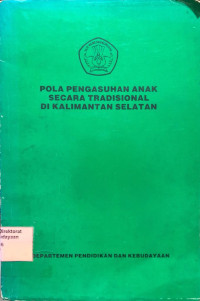 Image of Pola Pengasuhan Anak Secara Tradisional di Kalimantan Selatan