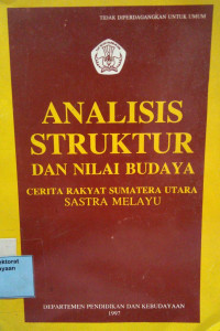 Image of Analisis Struktur dan Nilai Budaya : Cerita Rakyat Sumatera Utara Sastra Melayu