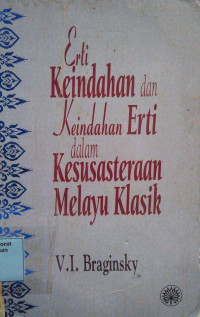 Image of Erti Keindahan Dan Keindahan Erti Dalam Kesusteraan Melayu Klasik