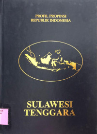 Profil Propinsi Republik Indonesia : Sulawesi Tenggara