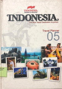 Indonesia The Most Varied Destination Anywhere: Traveler Planner 05