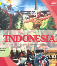 Indonesia The Most Varied Destination Anywhere : Calendar of Events '06