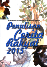 Image of Penulisan Cerita Rakyat 2015 : Buku Panduan Penyerahan Hadiah Lomba