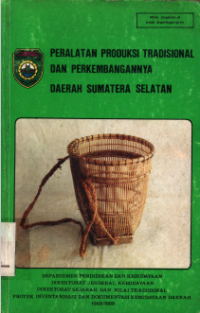 Peralatan  Produksi Tradisional dan Perkembangannya  Daerah Sumatera Selatan