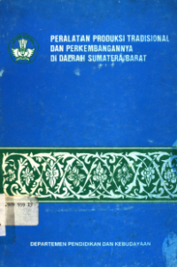 Image of Peralatan Produksi Tradisional Dan Perkembangannya Di Daerah Sumatera Barat