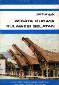Petunjuk Wisata Budaya Sulawesi Selatan