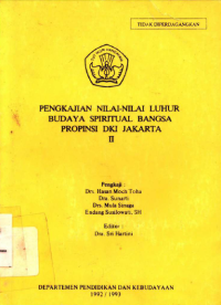 Image of Pengkajian Nilai - Nilai Luhur Budaya Spiritual Bangsa Propinsi DKI Jakarta II