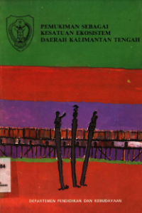 Pemukiman Sebagai Kesatuan Ekosistem Daerah Kalimantan Tengah