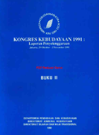 Kongres Kebudayaan 1991 (Jakarta, 29 November - 3 November 1991) : Laporan Penyelenggaraan Jakarta, 29 Oktober - 3 November 1991 Buku II