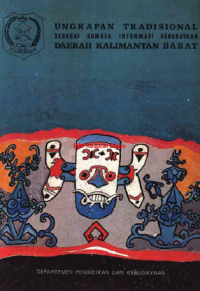Image of Ungkapan tradisional sebagai sumber informasi kebudayaan Daerah Kalimantan Barat