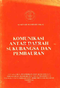 Image of Seminar Sejarah Lokal Komunikasi Antar Daerah Sukubangsa Dan Pembauran