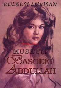 Image of Koleksi Lukisan Museum Basoeki Abdullah