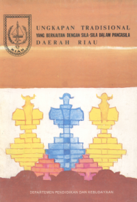 Image of Ungkapan tradisional Yang Berkaitan Dengan Sila-Sila Dalam Pancasila Daerah Riau