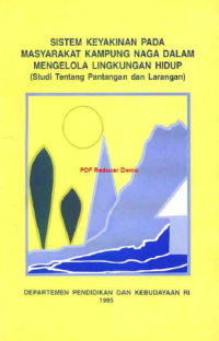 Image of Sistem Keyakinan Pada Masyarakat Kampung Naga Dalam Mengelola Lingkungan Hidup (Studi Tentang Pantangan Dan Larangan)